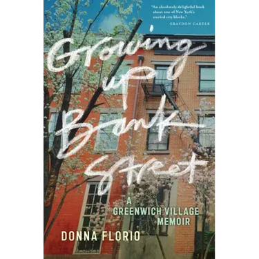 Growing Up Bank Street: A Greenwich Village Memoir