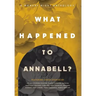 What Happened to Annabell?: A Monday Night Anthology