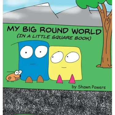 My Big Round World: (in a Little Square Book)