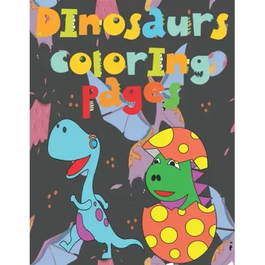 Dinosaurs coloring pages: book 140 Fantastic Dinosaurs coloring pictures all different, educational from 3,4,5,6,7,8,9,10 years