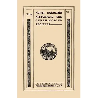 North Carolina Historical and Genealogical. Register. Eleven Numbers Bound in Three Volumes. Volume I