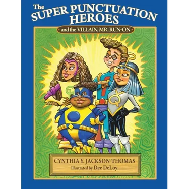 The Super Punctuation Heroes and the Villain Mr. Run-On