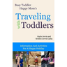 Traveling With Toddlers: Information and Activities for a Happy Holiday