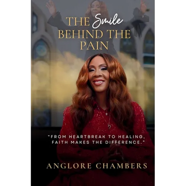 The Smile Behind the Pain: From Heartbreak to Healing, Faith Makes the Difference