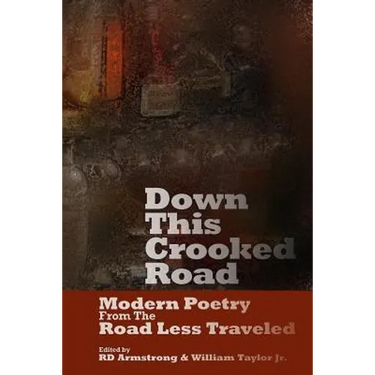 Down This Crooked Road: Modern Poetry From THe Road Less Traveled