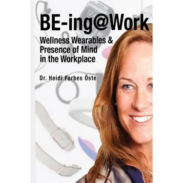 Be-Ing@work: Wearables and Presence of Mind in the Workplace