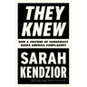 They Knew: How a Culture of Conspiracy Keeps America Complacent