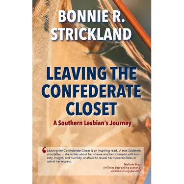 Leaving the Confederate Closet: A Southern Lesbian's Journey