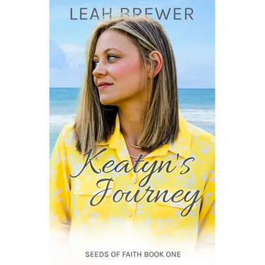 Keatyn's Journey: Seeds of Faith Book One