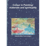 Colour in Painting: materials and spirituality