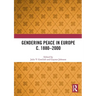 Gendering Peace in Europe c. 1880-2000