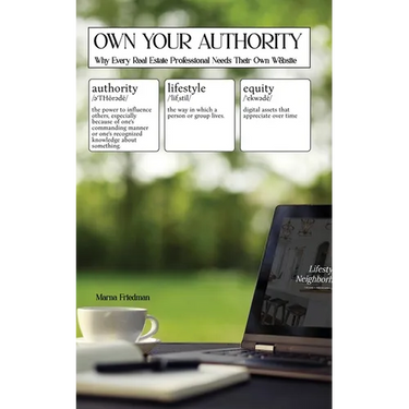 Own Your Authority: Why Every Real Estate Professional Needs Their Own Website