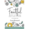 Fruitful Affliction: A 6-Week Bible Study on the Life of Joseph