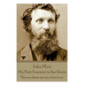 John Muir - My First Summer in the Sierra: "The sun shines not on us but in us."