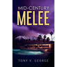 Mid-Century Melee