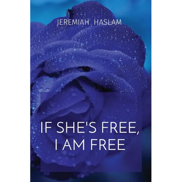 If She's Free, I Am Free
