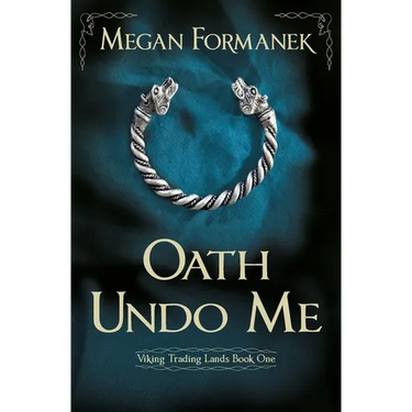 Oath Undo Me: Viking Trading Lands Book One