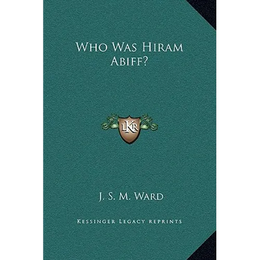Who Was Hiram Abiff?