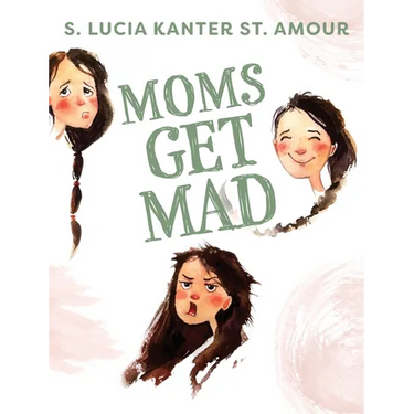 Moms Get Mad