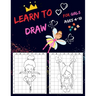 Learn To Draw For Girls Ages 4-10: Drawing Grid Activity Books for Kids To Draw Girls Cartoons