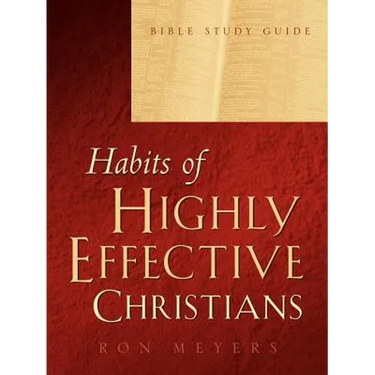 Habits of Highly Effective Christians Bible Study Guide