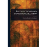 Recollections and Impressions, 1822-1890