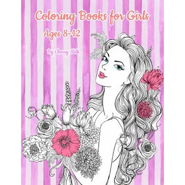 Coloring Books for Girls Ages 8-12: Pretty Elegant Girl Flower Coloring Book For Relaxation, Fun, and Stress Relief