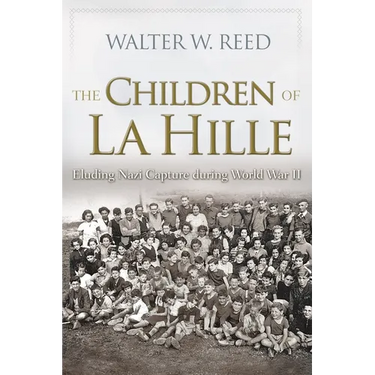 The Children of La Hille: Eluding Nazi Capture During World War II