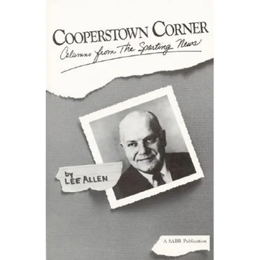 Cooperstown Corner: Columns from the Sporting News, 1962-1969