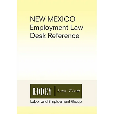 New Mexico Employment Law Desk Reference