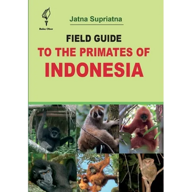 Field Guide to the Primates of Indonesia