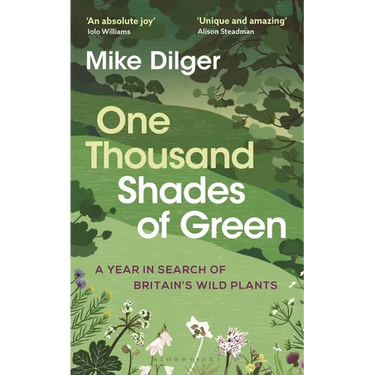 One Thousand Shades of Green: A Year in Search of Britain's Wild Plants
