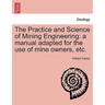 The Practice and Science of Mining Engineering