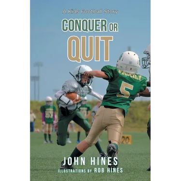 Conquer or Quit: A Kids Football Story