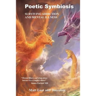 Poetic Symbiosis: Surviving Addiction and Mental Illness