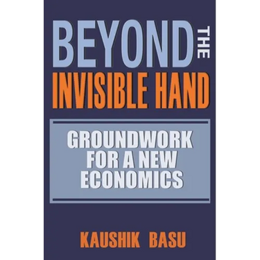 Beyond the Invisible Hand: Groundwork for a New Economics