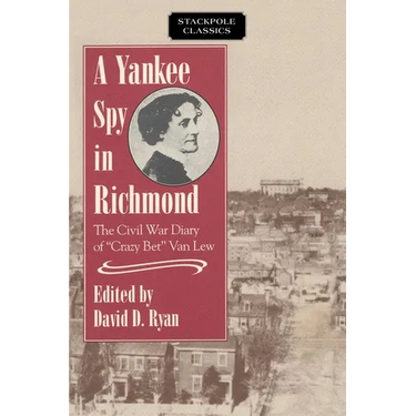 A Yankee Spy in Richmond