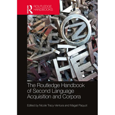The Routledge Handbook of Second Language Acquisition and Corpora