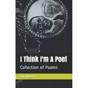 I Think I'm A Poet: Collection of Poetry book