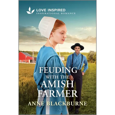 Feuding with the Amish Farmer: An Uplifting Inspirational Romance