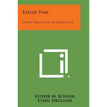 Easter Time: Happy Times with Jack and Jane