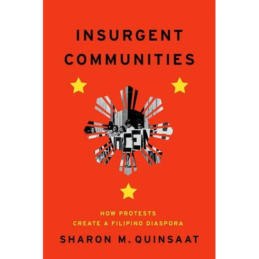 Insurgent Communities: How Protests Create a Filipino Diaspora