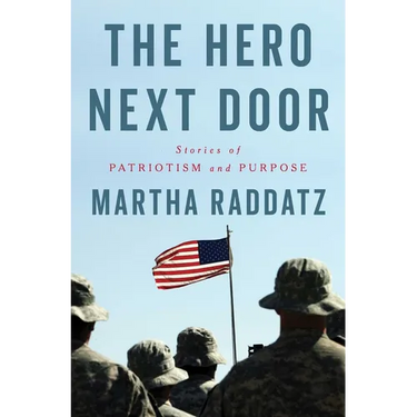 The Hero Next Door: Stories of Patriotism and Purpose