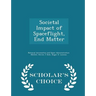 Societal Impact of Spaceflight, End Matter - Scholar's Choice Edition