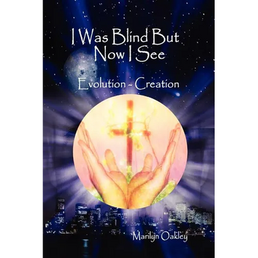 I Was Blind But Now I See Evolution - Creation