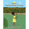 Dyani: The Sunflower Princess