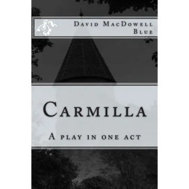 Carmilla: A play in one act