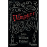 The Vampyre - A Tale (Fantasy and Horror Classics)