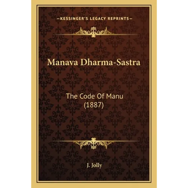 Manava Dharma-Sastra: The Code Of Manu (1887)