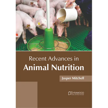 Recent Advances in Animal Nutrition